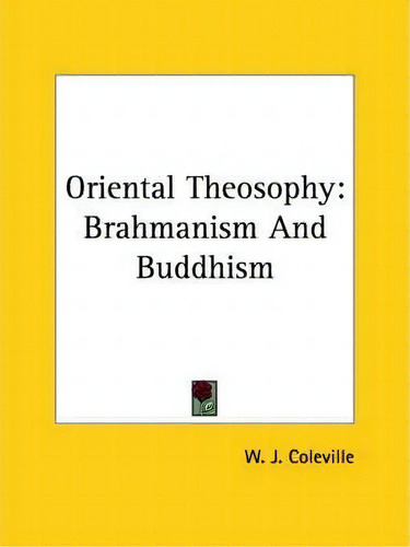 Oriental Theosophy, De W J Coleville. Editorial Kessinger Publishing, Tapa Blanda En Inglés