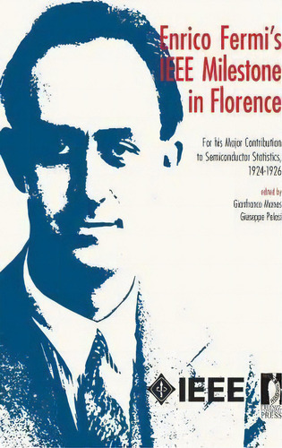 Enrico Fermi's Ieee Milestone In Florence, De Gianfranco Manes. Editorial Createspace Independent Publishing Platform, Tapa Blanda En Inglés