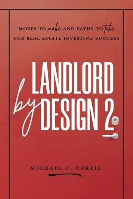 Libro Landlord By Design 2: Moves To Make And Paths To Ta...