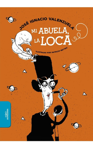 Mi Abuela, La Loca - José Ignacio Valenzuela