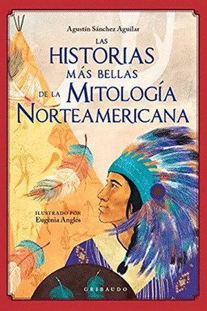 Libro Las Historias Más Bellas De La Mitología Norteamerica