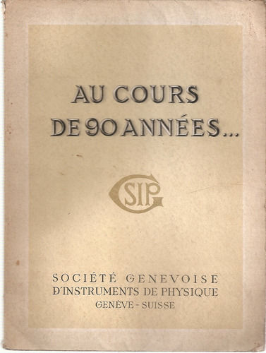 Histoire Societe Genevoise D'instruments Physique 1862-1952