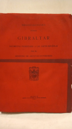 Negociaciones Sobre Gibraltar - Madrid -1967 -m.a.exteriores