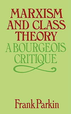 Libro Marxism And Class Theory: A Bourgeois Critique - Pa...