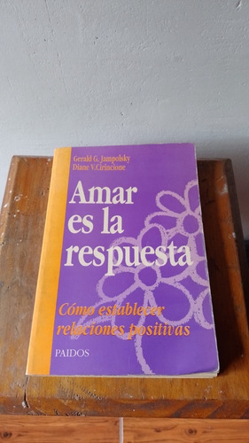 Libro - Amar Es La Respuesta - Gerald Jampolsky / Cirincione