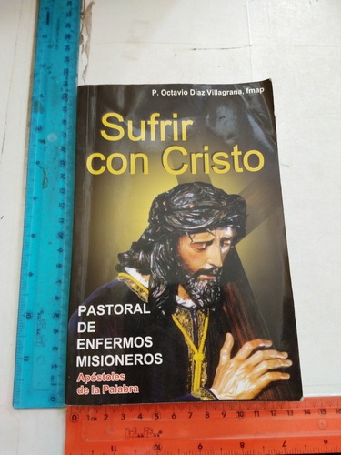 Sufrir Con Cristo Octavio Díaz Villagrana (Usado)