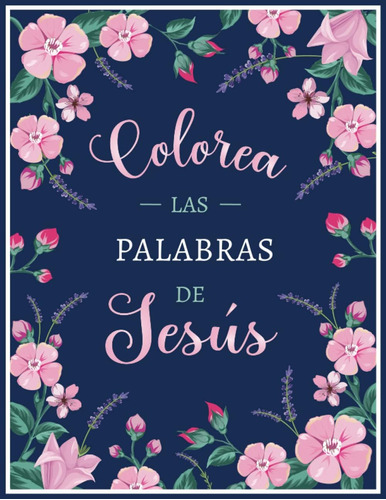 Libro: Colorea Las Palabras De Jesús: Hermoso Libro Para Las