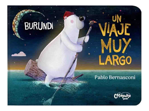 Burundi Un Viaje Muy Largo (cartone) - Pablo Bernasconi