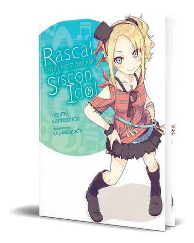 Rascal Does Not Dream Of Siscon Idol  Vol.4, De Hajime Kamoshida. Editorial Yen On, Tapa Blanda En Español, 2022