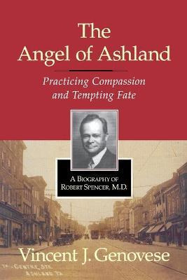 Libro The Angel Of Ashland : Practicing Compassion And Te...