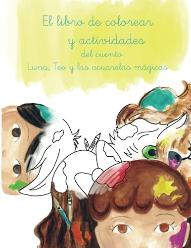 El Libro De Colorear Y Actividades Del Cuento Luna, Teo Y La