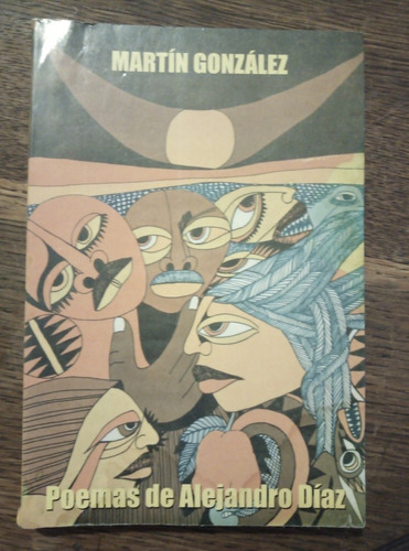 Alejandro Díaz. Poemas Mozambicanos Y Otros De Largo Viaje