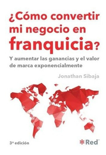 o Convertir Mi Negocio En Franquicia? Y..., de Sibaja, Jonat. Editorial Independently Published en español