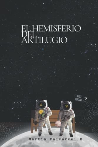 El Hemisferio Del Artilugio - Valcarcel, Martin, De Valcárcel, Mart. Editorial Independently Published En Español