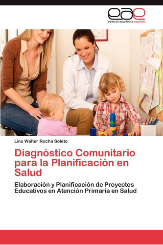 Libro: Diagnóstico Comunitario Para La Planificación En Salu