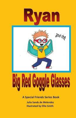 Libro Ryan And The Big Red Goggle Glasses - Julia Sands D...
