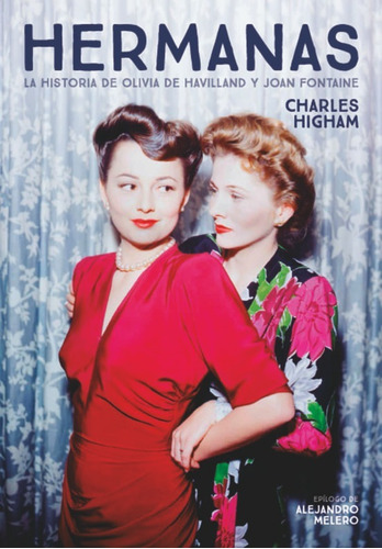 Hermanas, Charles Higham, Notorious