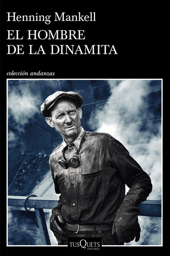 El Hombre De La Dinamita De Henning Mankell - Tusquets