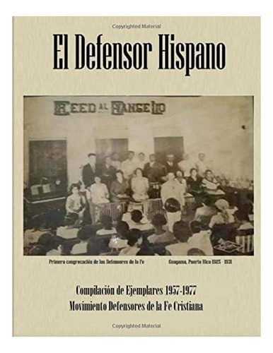 Libro El Defensor Hispano Compilación Ejemplares 1957-19