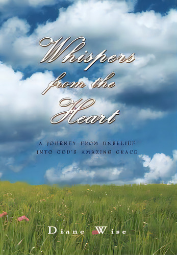 Whispers From The Heart, De Wise, Diane. Editorial Authorhouse, Tapa Dura En Inglés