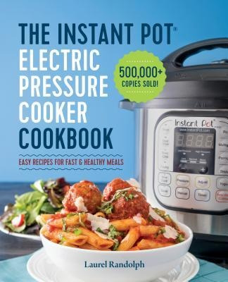 Libro De Cocina: The Instant Pot Electric Pressure Cooker