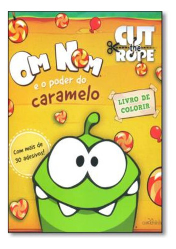 Om Nom E O Poder Do Caramelo: Om Nom E O Poder Do Caramelo, De Vários Autores. Editora Carochinha, Edição 1 Em Português, 2014
