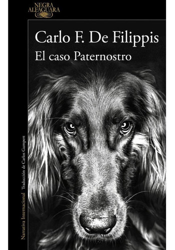 Caso Paternostro, El, De Carlo De Filippis. Editorial Alfaguara, Tapa Blanda, Edición 1 En Español