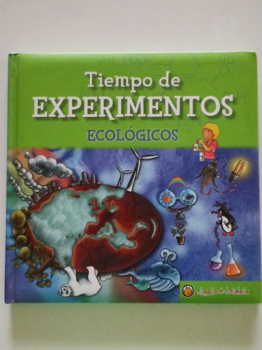 Tiempo De Experimentos Ecológicos - Ed El Gato De Hojalata