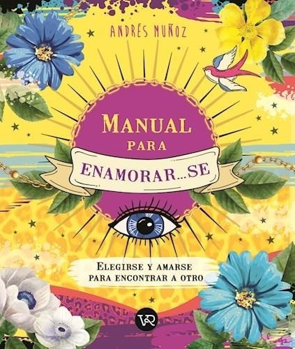 Manual Para Enamorarse - Andres Muñoz Villanueva - Vr