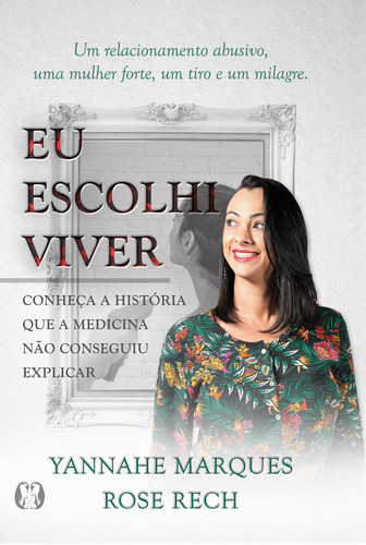 Eu escolhi viver: Conheça a História que a Medicina Não Conseguiu Explicar, de Marques, Yannahe. Editora CDG Edições e Publicações Eireli, capa mole em português, 2021