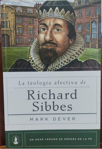 La Teologia Afectiva De Richard Sibbes