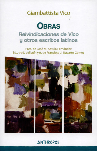 Obras G. Vico. Reivindicaciones De Vico Y Otros Escritos Latinos, De Giambattista Vico. Editorial Anthropos, Tapa Blanda, Edición 1 En Español, 2016