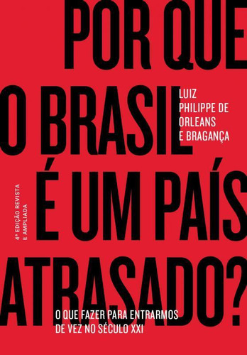 Por Que O Brasil É Um País Atrasado O Que Fazer Entrarmos