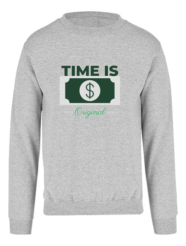 Sudadera Cuello Redondo Personalizada Dinero - Time Money