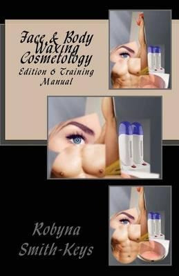 Libro Face & Body Waxing Cosmetology : Hair Removal Train...