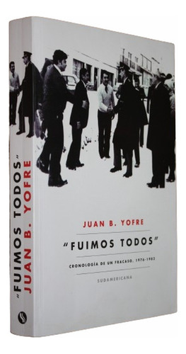 Fuimos Todos - Juan B. Yofre - Grande 