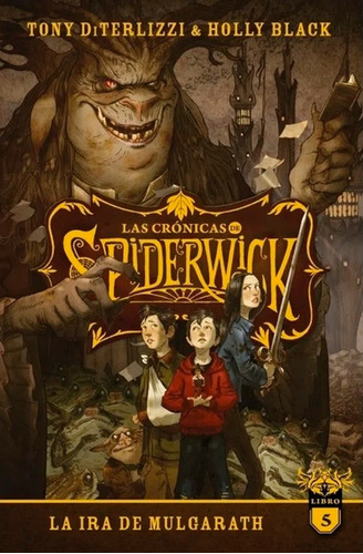 La Crónicas De Spiderwick 5 La Ira De Mulgarath -holly Black