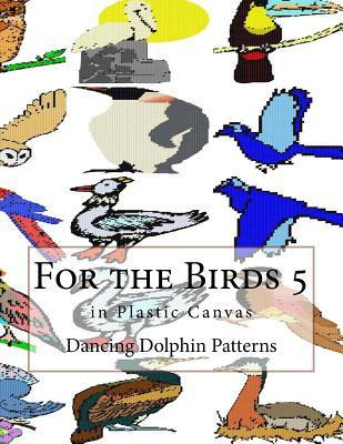 Libro For The Birds 5 : In Plastic Canvas - Dancing Dolph...