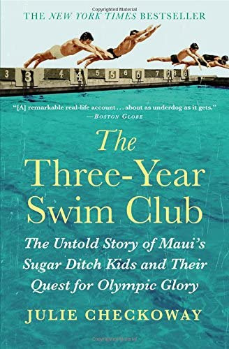 The Three-year Swim Club: The Untold Story Of Mauiøs Sugar Ditch Kids And Their Quest For Olympic Glory, De Checkoway, Julie. Editorial Grand Central Publishing, Tapa Blanda En Inglés