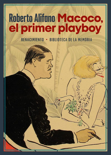 Libro: Macoco, El Primer Playboy. Alifano, Roberto. Renaci 