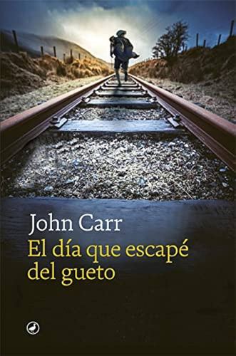 Dia Que Escape Del Gueto, El - Jhon Carr