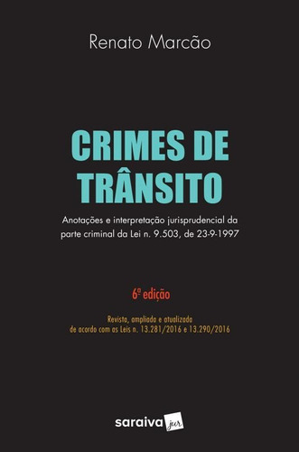 Crimes De Trânsito - 6ª Edição De 2017, De Marcão, Renato. Editora Saraiva Jur, Capa Mole Em Português