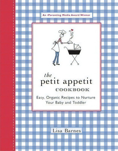 The Petit Appetit Cookbook, De Lisa Barnes. Editorial H P Books U S, Tapa Blanda En Inglés
