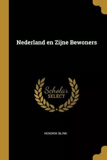 Libro Nederland En Zijne Bewoners - Blink, Hendrik