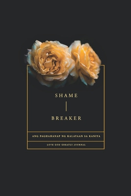 Libro Shame Breaker - A Tagalog Love God Greatly Bible St...