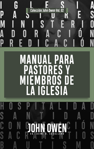 Manual Para Pastores Y Miembros De La Iglesia : La Adorac...