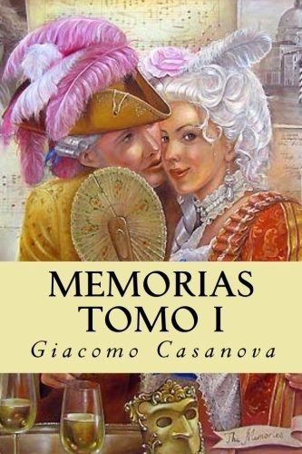 Libro : Memorias. Tomo I  - Giacomo Casanova