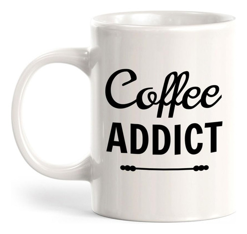 Signs Bylita Coffee Addict Office Workspace Home Family Taza