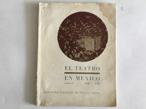Libro - El Teatro En México Volumen 2 1958-1964