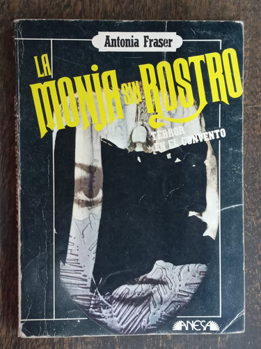 La Monja Sin Rostro * Terror * Antonia Fraser * Anesa *